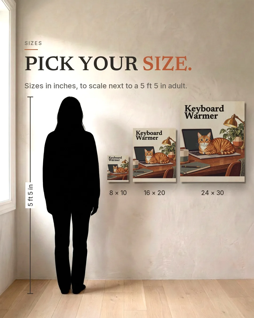 The Keyboard Warmer: the three sizes, 8 × 10, 16 × 20 and 24 × 30 in, on a wall beside a 5 ft 5 in adult silhouette.